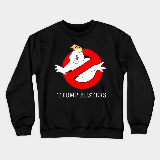 Trump Busters Crewneck Sweatshirt by UselessRob